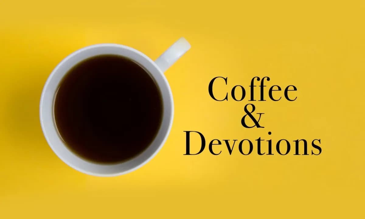 Coffee and Devotions daily Bible studies